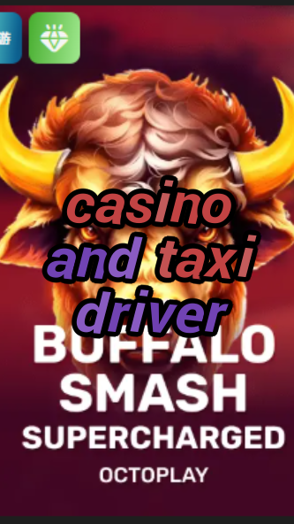 casino and taxi driver-w4cy2mdjlx2bf.com